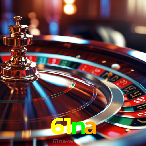 61na:A sorte te espera com apostas no futebol e os melhores jogos de cassino!