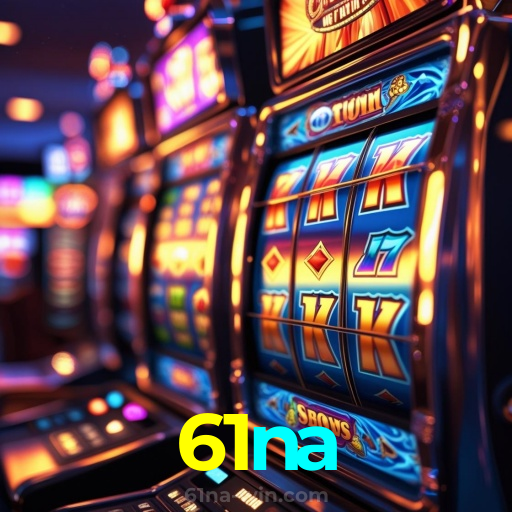 61na：Jogue roleta, blackjack e aposte no futebol para uma experiência completa!