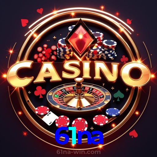 61na：Jogue nas roletas e experimente a verdadeira emoção do cassino!