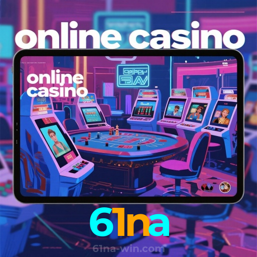 61na:A diversão e as vitórias estão te esperando no nosso cassino online!