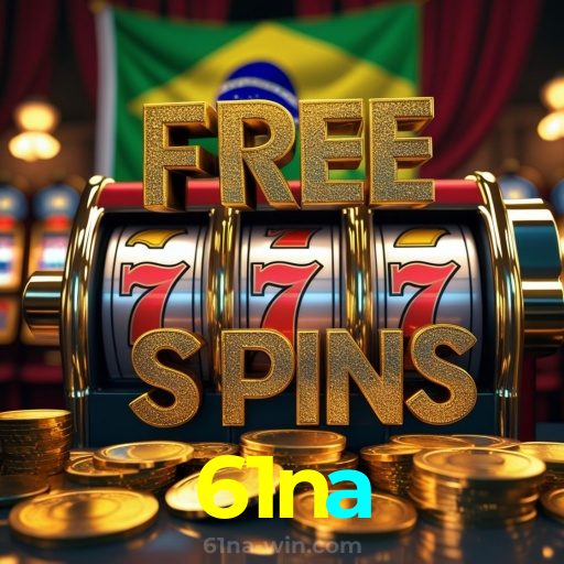 61na:A sorte nunca esteve tão ao seu alcance! Aposte nas nossas slots agora!